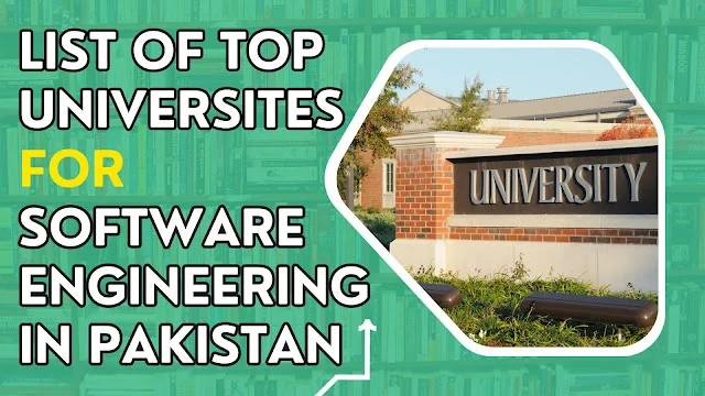 LIST OF TOP UNIVERSITES FOR SOFTWARE ENGINEERING IN PAKISTAN