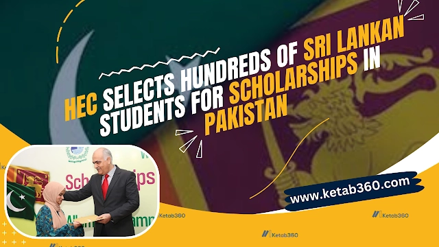 HEC Selects Hundreds of Sri Lankan Students for Scholarships in Pakistan