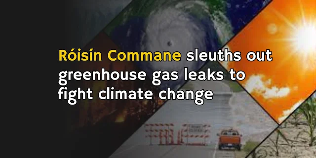 Róisín Commane sleuths out greenhouse gas leaks to fight climate change