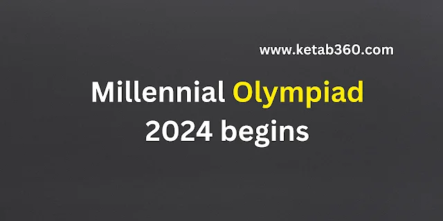 Millennial Olympiad 2024 begins ketab 360 , Ketaab