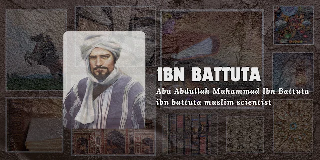 Ibn Battuta: Unveiling a 14th-Century Pioneer's Legacy in Trade, Culture, and Geography