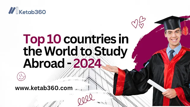 Top 10 countries in the World to Study Abroad - 2024, best countries to study abroad 2024