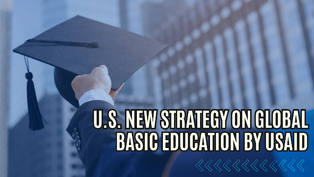 U.S. New Strategy on International Basic Education By USAID