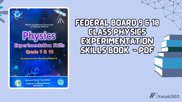 Federal Board 9 and 10 Class Physics Experimentation Skills Book - PDF