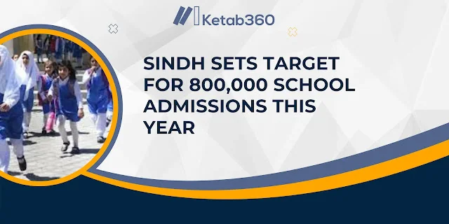 Sindh Sets Target For 800,000 School Admissions This Year