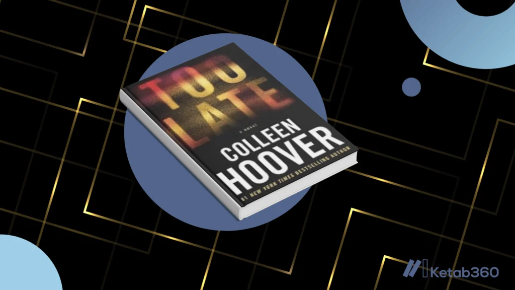 Too Late by Colleen Hoover – Dark Romance Book Cover PDF